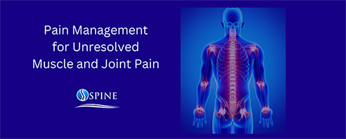 Pain Management for Unresolved Muscle and Joint Pain 